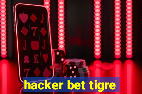 hacker bet tigre